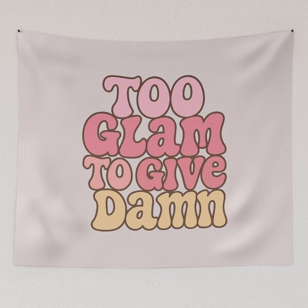 Item preview, GRL PWR Too Glam to Give Damn designed and sold by Meandmyshop.