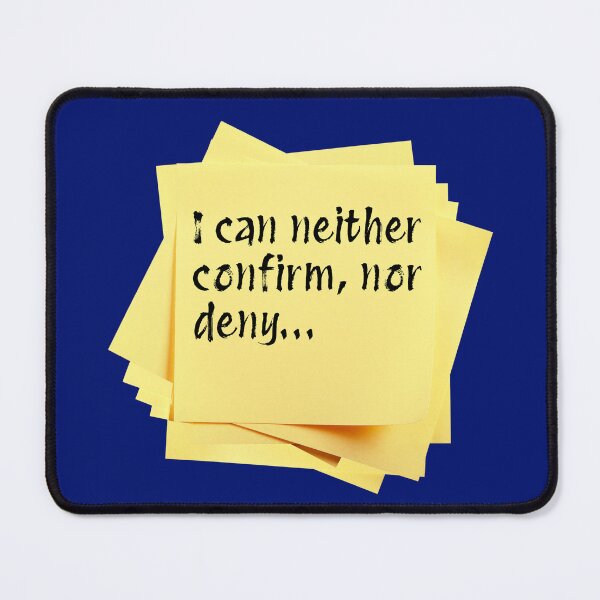Item preview, STICKY NOTES: I can neither confirm, nor deny... - funny messages designed and sold by DesignsFromTW-S.