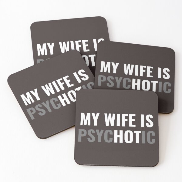 Item preview, Funny Husband My Wife is Psychotic Design Father's Day designed and sold by faridman.