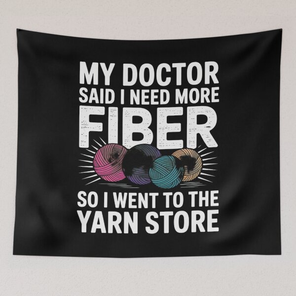 Item preview, Funny Yarn Lover Crochet Humor - Doctor Said More Fiber designed and sold by Gogetgiggles.