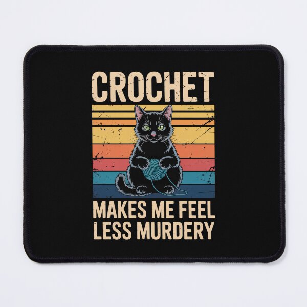 Item preview, Crochet Makes Me Feel Less Murdary - Funny Cat Design for Cat Lovers designed and sold by Gogetgiggles.