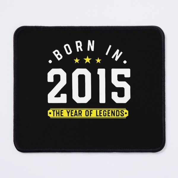 Item preview, Born In 2015 - Year Of Legends Birthday Gift designed and sold by MadalynKiehn.