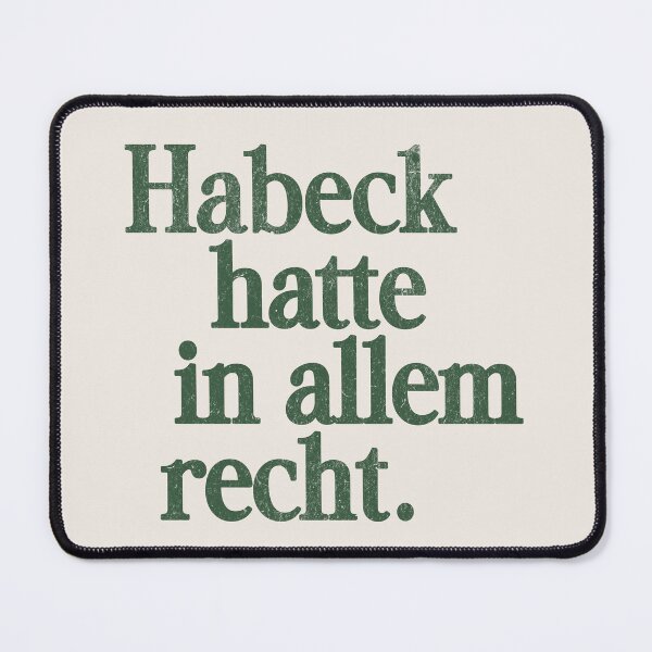 Item preview, Habeck was right about everything – political statement with grunge aesthetics designed and sold by VariousGoodies.