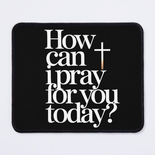 Item preview, How can I Pray for You Today Christian Prayer designed and sold by Millsoft.