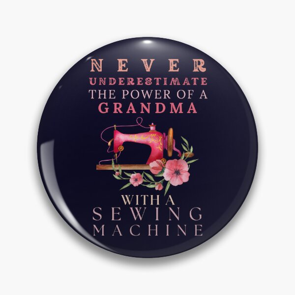 Item preview, Never Understimate The Power Of A Grandma With Sewing Machine - Grandma With A Sewing Machine designed and sold by Wiss2Arts.