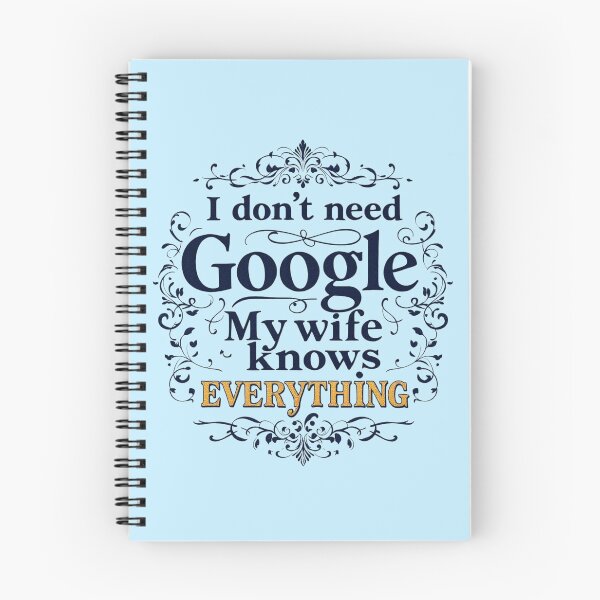 Item preview, I Don't Need Google My Wife Knows Everything designed and sold by SholoStudio.