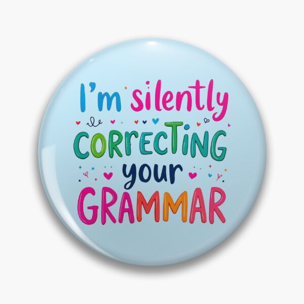 Item preview, Silently Correcting Your Grammar Funny Teacher Quote designed and sold by SholoStudio.