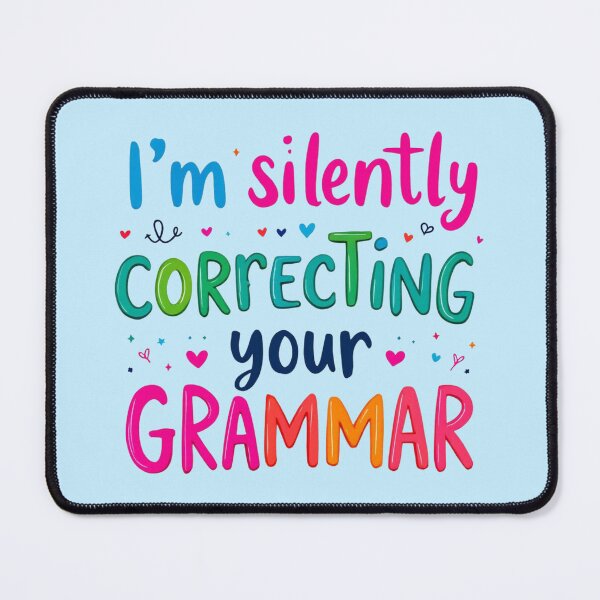Item preview, Silently Correcting Your Grammar Funny Teacher Quote designed and sold by SholoStudio.