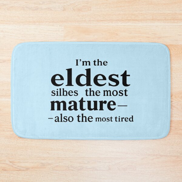 Item preview, Eldest Sibling Most Mature Also Most Tired Quote designed and sold by SholoStudio.