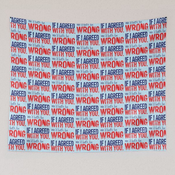 Item preview, If I Agreed With You We'd Both Be Wrong designed and sold by SholoStudio.
