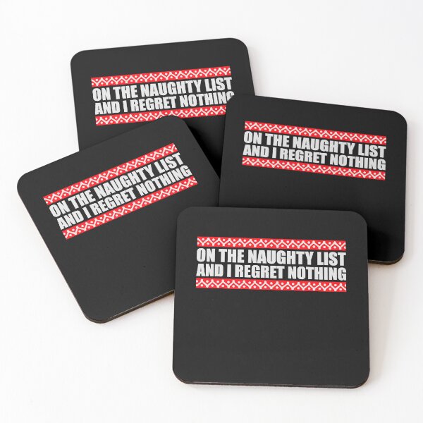 Item preview, On The Naughty List And I Regret Nothing Funny Quote designed and sold by shirt-o-mat.