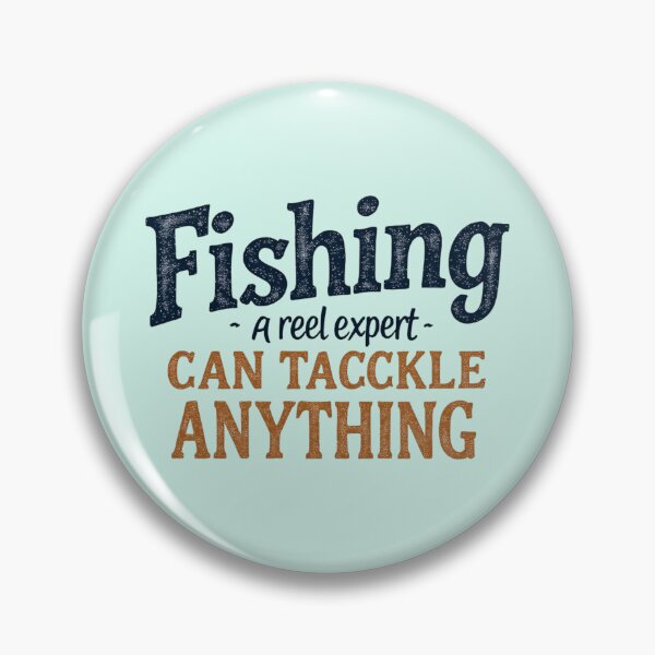 Item preview, Fishing A Reel Expert Can Tackle Anything designed and sold by SholoStudio.