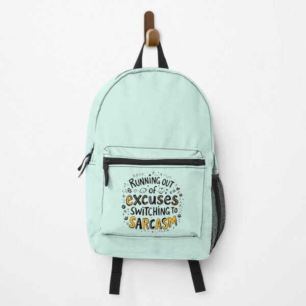 Item preview, Running Out of Excuses Switching to Sarcasm designed and sold by SholoStudio.