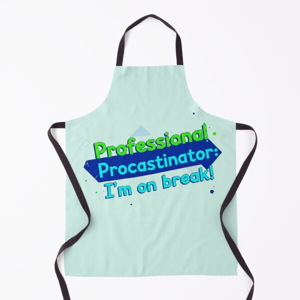Item preview, Procrastination Humor Quote – Professional Procrastinator designed and sold by SholoStudio.