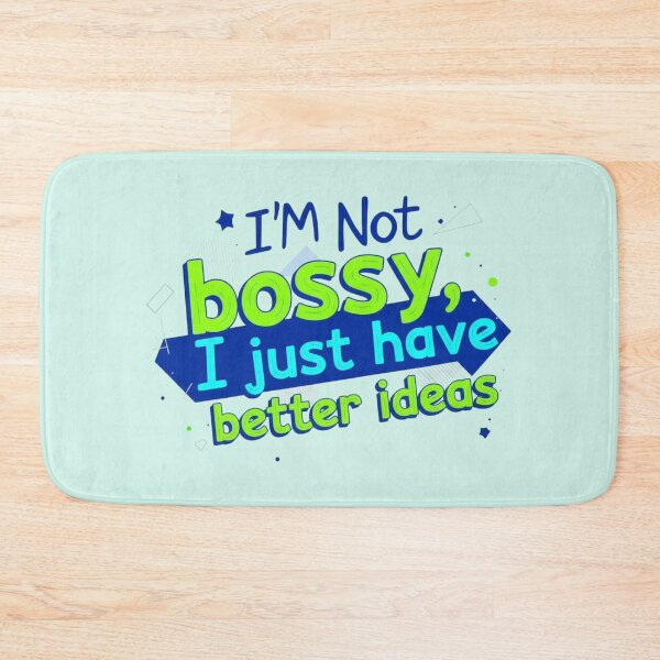 Item preview, I'm Not Bossy I Just Have Better Ideas Funny Quote Design designed and sold by SholoStudio.