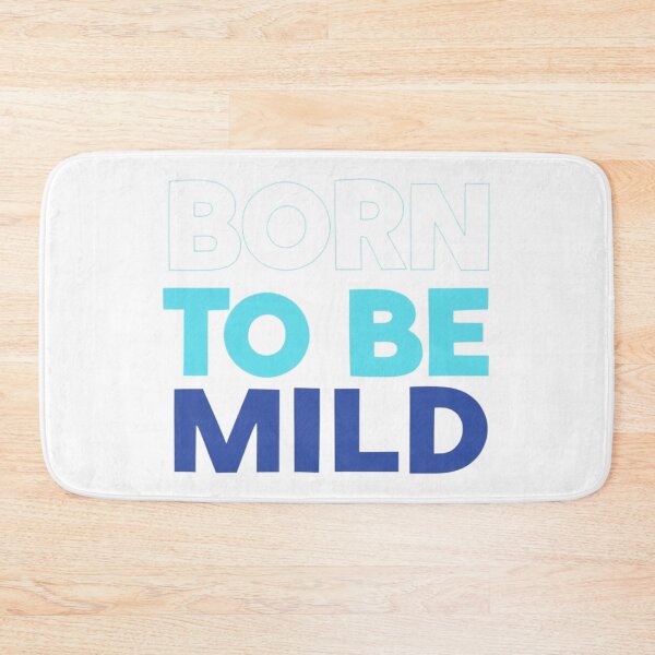 Item preview, Cute Funny Quote Typography – "Born to Be Mild" designed and sold by SholoStudio.