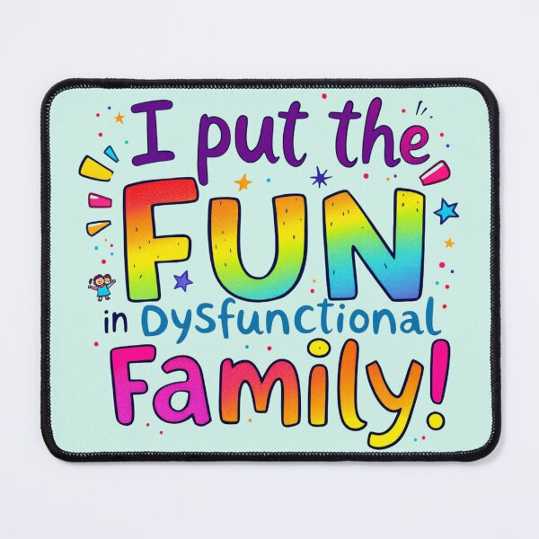 Item preview, Dysfunctional Family Funny Quote Design designed and sold by SholoStudio.