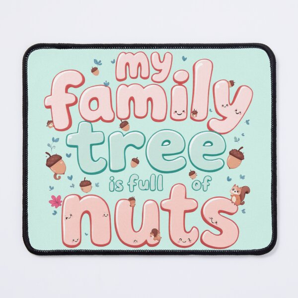Item preview, Family Tree Full of Nuts Funny Quote designed and sold by SholoStudio.