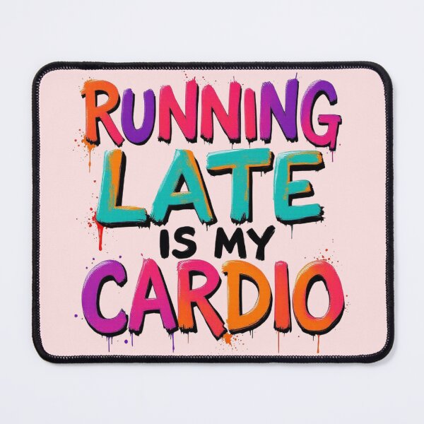 Item preview, Funny Quote "Running Late Is My Cardio" Colorful Typography designed and sold by SholoStudio.