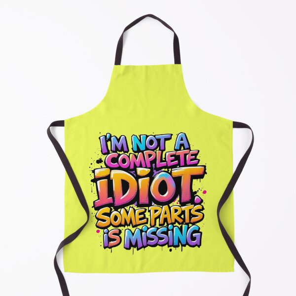 Item preview, Funny Quote "I’m Not a Complete Idiot, Some Parts is Missing" Typography designed and sold by SholoStudio.