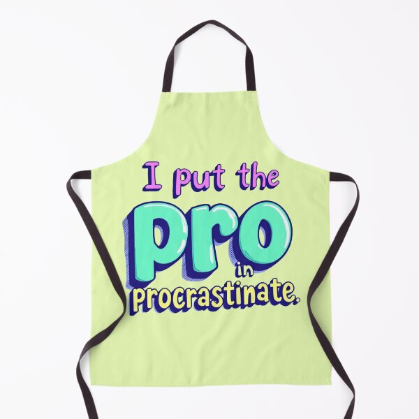 Item preview, Funny Quote "I Put The Pro In Procrastinate" Typography designed and sold by SholoStudio.