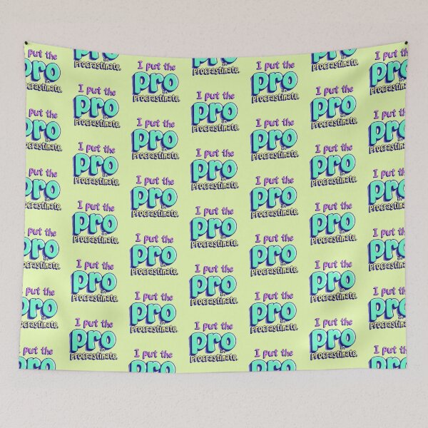 Item preview, Funny Quote "I Put The Pro In Procrastinate" Typography designed and sold by SholoStudio.