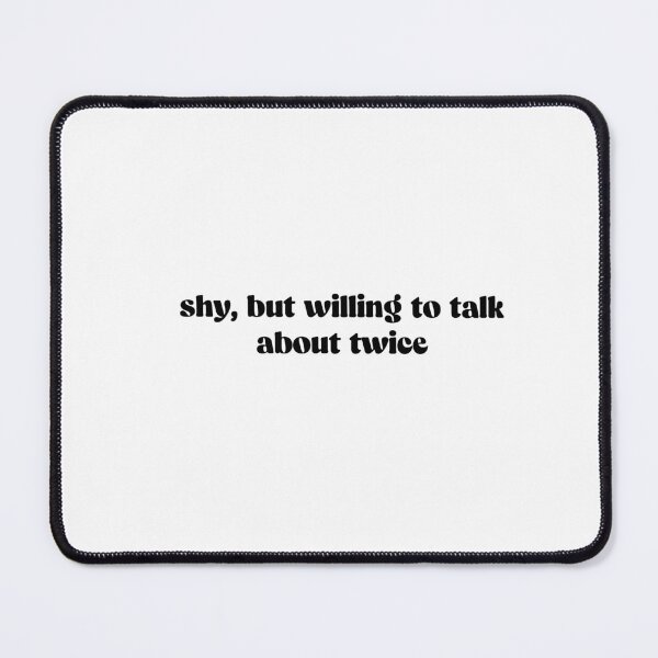 Item preview, shy but willing to talk about twice  designed and sold by shezzastardis.