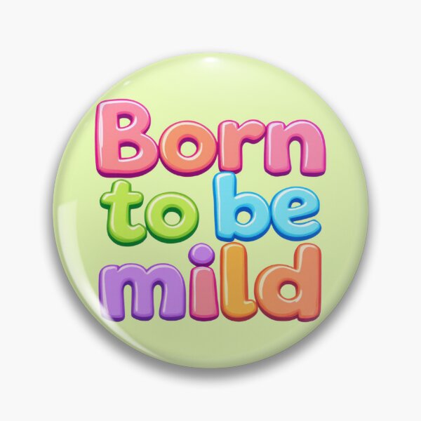 Item preview, Cute Funny Quote Typography – "Born to Be Mild" designed and sold by SholoStudio.