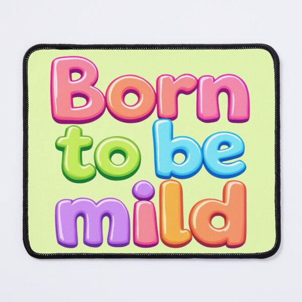 Item preview, Cute Funny Quote Typography – "Born to Be Mild" designed and sold by SholoStudio.