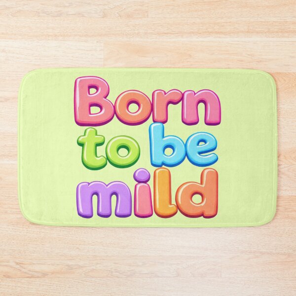 Item preview, Cute Funny Quote Typography – "Born to Be Mild" designed and sold by SholoStudio.