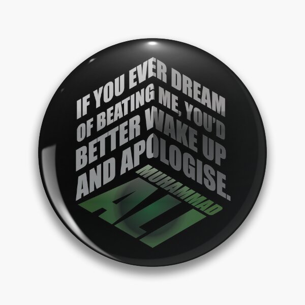 Item preview, Muhammad Ali Quote Typography – “If You Ever Dream of Beating Me, You’d Better Wake Up and Apologize” designed and sold by simpledarkwavewisdom.