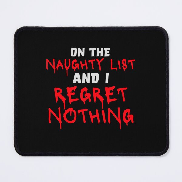 Item preview, On The Naughty List And I Regret Nothing Graffiti designed and sold by shirt-o-mat.