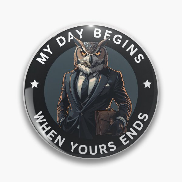 Item preview, My Day Begins When Yours Ends designed and sold by Art Intelligence.