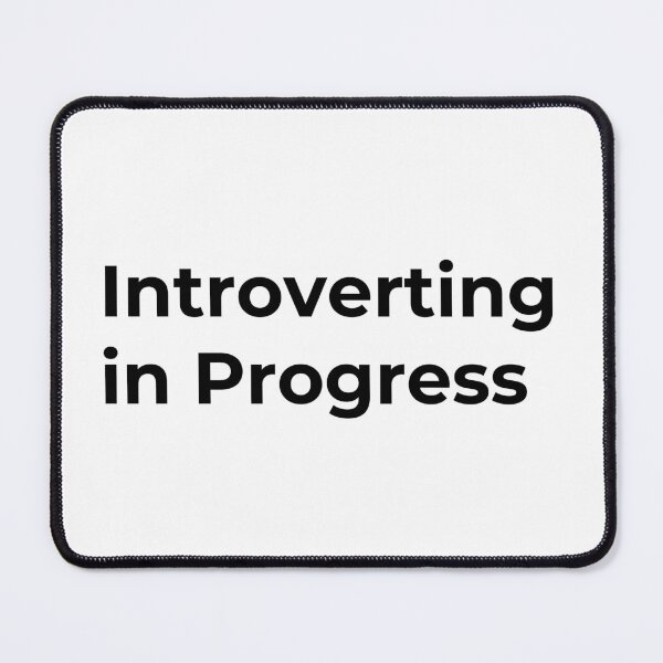 Item preview, Introverting in Progress designed and sold by Low Social Battery Club.