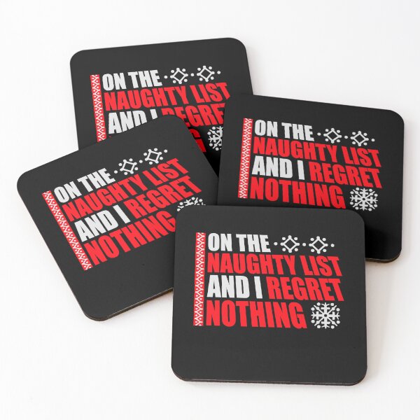 Item preview, On The Naughty List And I Regret Nothing Funny Quote designed and sold by shirt-o-mat.
