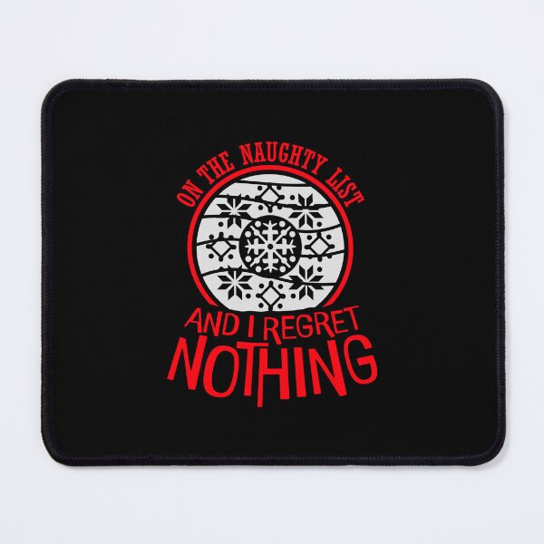 Item preview, On The Naughty List And I Regret Nothing Funny Quote designed and sold by shirt-o-mat.