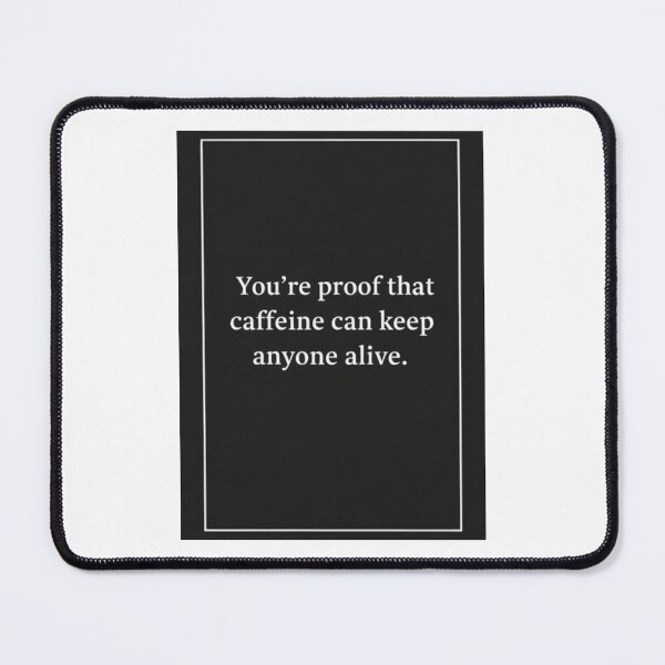 Item preview, Caffeine can keep anyone alive Birthday cake gift christmas meme prank funny weird designed and sold by CheeseBlueprint.