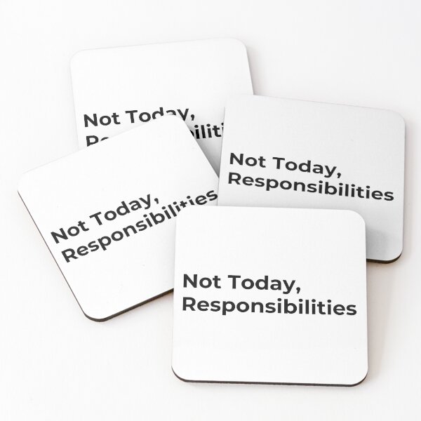 Item preview, Not Today, Responsibilities designed and sold by Low Social Battery Club.
