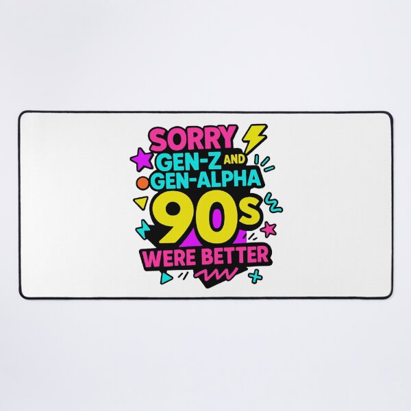 Item preview, 90s Kid, Sorry Gen-Z, Sorry Gen-Alpha, 1990s Gift designed and sold by vibeytrendy.