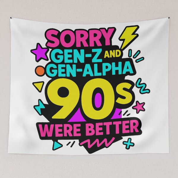 Item preview, 90s Kid, Sorry Gen-Z, Sorry Gen-Alpha, 1990s Gift designed and sold by vibeytrendy.
