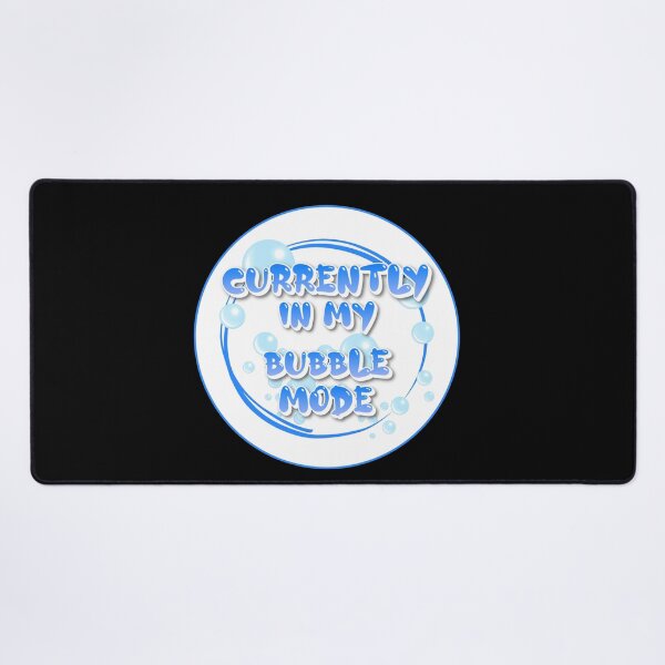 Item preview, Currently In My Bubble Mode | En Mi Burbuja | No Meu Mundo designed and sold by LenaBlueDesigns.