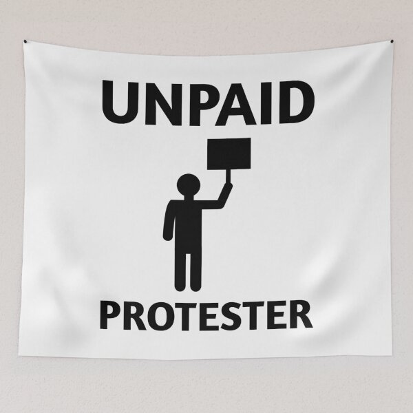 Item preview, Unpaid protester  designed and sold by Rachel the Artist .