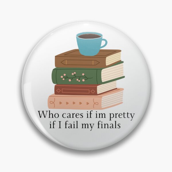 Item preview, Who cares if im pretty if i fail my finals designed and sold by PopcornPeels.