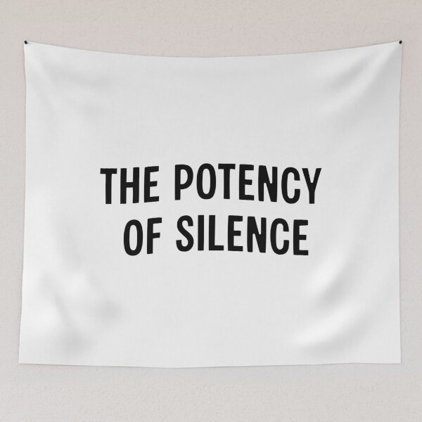 Item preview, The Potency of Silence designed and sold by CalmDownZone ⭐️⭐️⭐️⭐️⭐️.