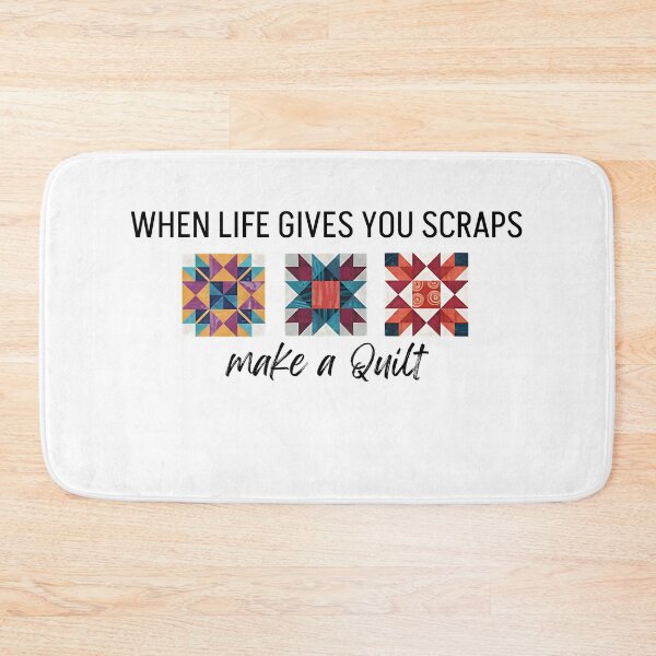 Item preview, Copy of When Life Gives You Scraps Make A Quilt designed and sold by stephenflashart.