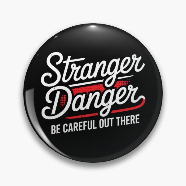 Item preview, Stranger Danger designed and sold by BuxomBabe21.