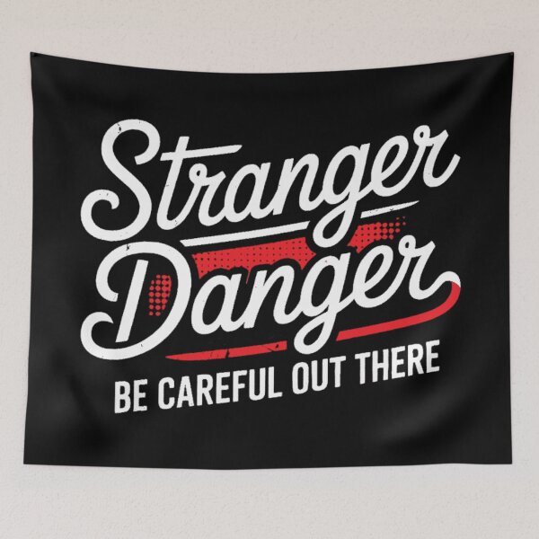 Item preview, Stranger Danger designed and sold by BuxomBabe21.