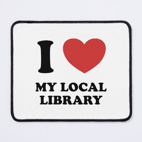 Item preview, I love my local library  designed and sold by Inspirationmotivation.