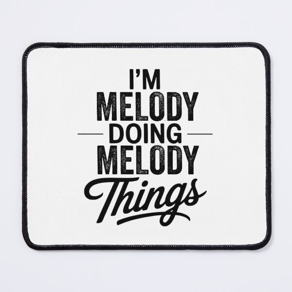 Item preview, I'm Melody Doing Melody Things designed and sold by Oussinc.