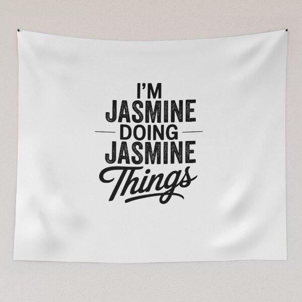 Item preview, I'm Jasmine Doing Jasmine Things designed and sold by Oussinc.